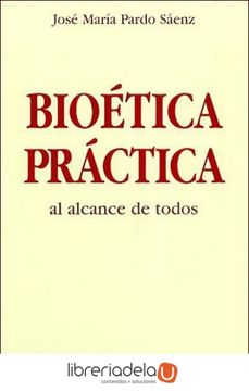 portada Bioetica Practica al Alcance de Todos