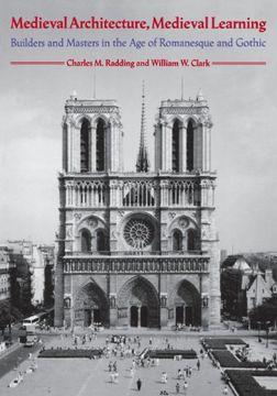portada Medieval Architecture, Medieval Learning: Builders and Masters in the age of Romanesque and Gothic (en Inglés)