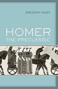 portada Homer the Preclassic (Sather Classical Lectures) (en Inglés)