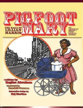 portada Pig Foot Mary: The Saga of Lillian Harris (in English)