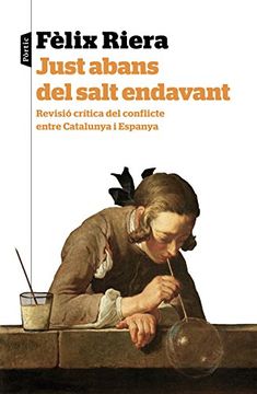 portada Just Abans del Salt Endavant: Reflexió Critica del Conflicte Entre Catalunya i Espanya (P. Visions) (en Catalá)