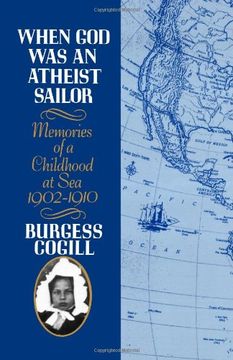 portada When god was an Atheist Sailor: Memories of a Childhood at Sea, 1902-1910 (en Inglés)
