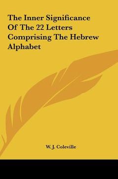 portada the inner significance of the 22 letters comprising the hebrew alphabet