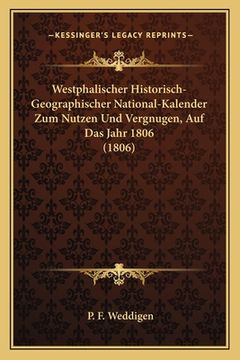 portada Westphalischer Historisch-Geographischer National-Kalender Zum Nutzen Und Vergnugen, Auf Das Jahr 1806 (1806) (en Alemán)