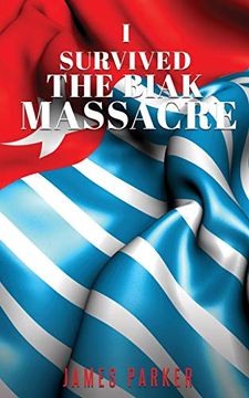 portada I Survived the Biak Massacre (en Inglés)