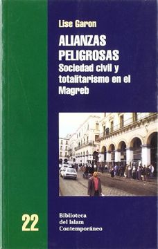 portada Alianzas Peligrosas. Sociedad Civil y Totalitarismo en el Magreb (in Spanish)