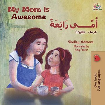 portada My mom is Awesome (English Arabic Bilingual Book) (English Arabic Bilingual Collection) (in Arabic)