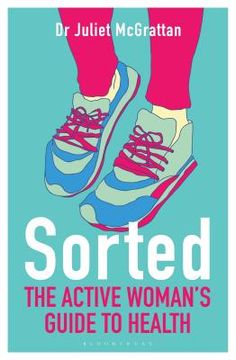 portada Sorted: The Active Woman's Guide to Health (en Inglés)