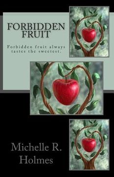 portada Forbidden Fruit: Forbidden fruit always tastes the sweetest.