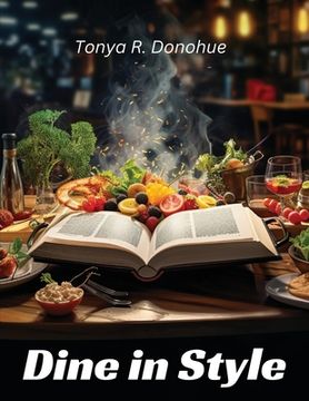 portada Dine in Style: Culinary Delights for Dinner (en Inglés)
