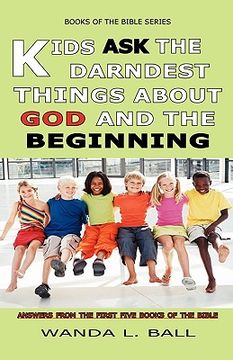 portada kids ask the darndest things about god and the beginning (en Inglés)