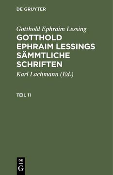 portada Gotthold Ephraim Lessing: Gotthold Ephraim Lessings Sämmtliche Schriften. Teil 11 (en Alemán)