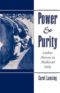 portada Power & Purity: Cathar Heresy in Medieval Italy (en Inglés)