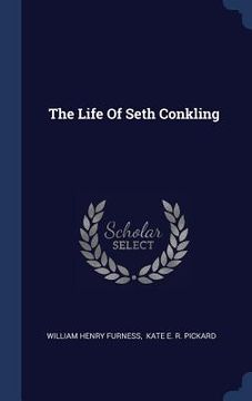 portada The Life Of Seth Conkling