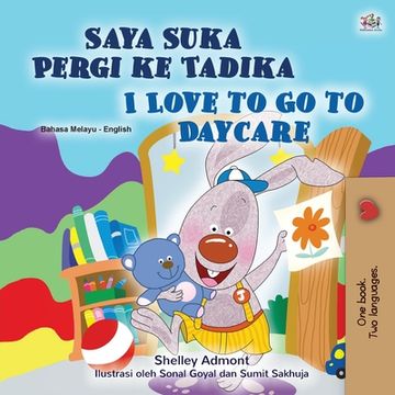 portada I Love to Go to Daycare (Malay English Bilingual Children's Book)