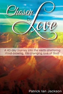 portada Chosen By Love: A 40-day journey into the earth-shattering, mind-blowing, life-changing love of God!