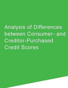 portada Analysis of Differences between Consumer- and Creditor-Purchased Credit Scores (en Inglés)