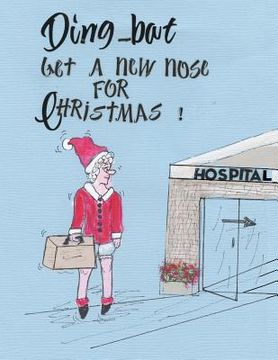 portada Ding-Bat Get a new nose for Christmas (en Inglés)