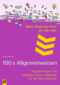 portada Mein Material-Pool für Alle Fälle - 100 x Allgemeinwissen: Kopiervorlagen mit Multiple-Choice-Aufgaben für die Sekundarstufe (en Alemán)