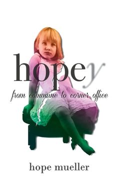 portada Hopey: From Commune to Corner Office (en Inglés)