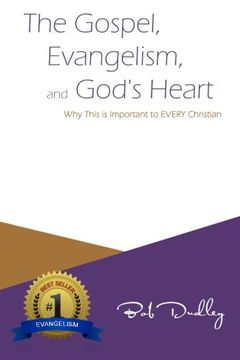 portada The Gospel, Evangelism, and God's Heart: Why This is Important to EVERY Christian