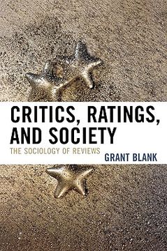 portada critics, ratings, and society of reviews: the sociology of reviews (en Inglés)