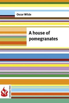 portada A house of pomegranates: (low cost). Limited edition (en Inglés)