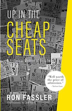 portada Up in the Cheap Seats: A Historical Memoir of Broadway (in English)