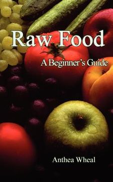 portada raw food a beginner's guide (en Inglés)