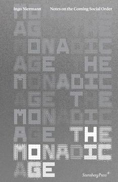 portada The Monadic Age: Notes on the Coming Social Order (in English)