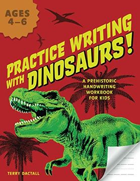 portada Practice Writing With Dinosaurs! A Prehistoric Handwriting Workbook for Kids (en Inglés)