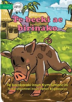 portada The Runaway Pig - Te beeki ae birinako (Te Kiribati) (en Inglés)