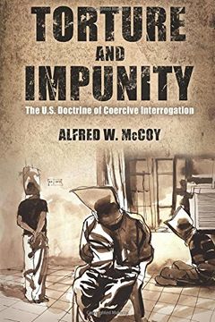 portada Torture and Impunity: The U. S. Doctrine of Coercive Interrogation (Critical Human Rights) (in English)