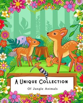 portada A Unique Collection Of Jungle Animals: Coloring Book for Kids, Adults and Seniors with Bad Eye Sight (en Inglés)