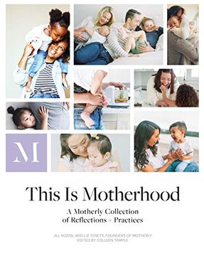 portada This is Motherhood: A Motherly Collection of Reflections + Practices 