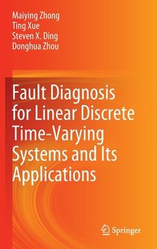 portada Fault Diagnosis for Linear Discrete Time-Varying Systems and Its Applications (en Inglés)