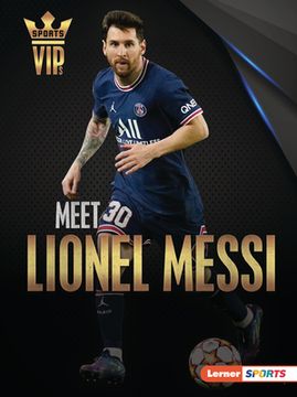 portada Meet Lionel Messi (Sports Vips (Lerner ™ Sports)) (en Inglés)