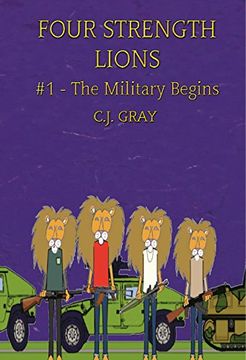 portada Four Strength Lions: The Military Begins, Volume 1  (First Edition, Paperback, Full Color)