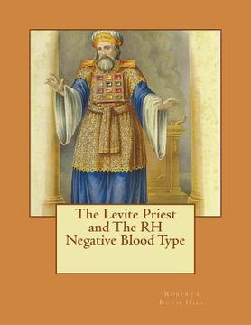 portada The Levite Priest and The RH Negative Blood Type (en Inglés)
