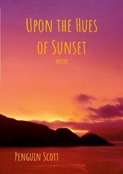 portada Upon the Hues of Sunset: Poetry (in English)