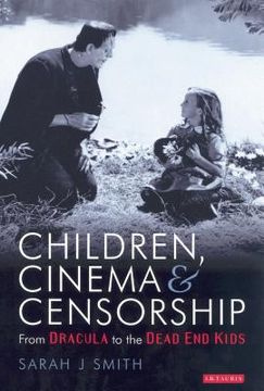 portada Children, Cinema and Censorship: From Dracula to the Dead End Kids (en Inglés)