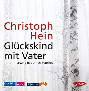portada Glückskind mit Vater: Lesung mit Ulrich Matthes (10 Cds) (in German)
