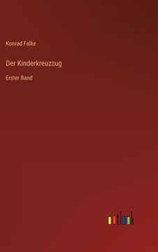 portada Der Kinderkreuzzug: Erster Band (en Alemán)