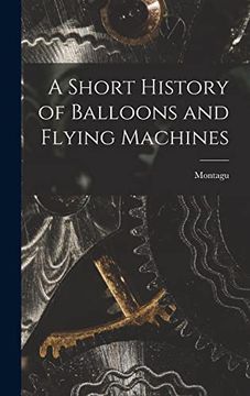 portada A Short History of Balloons and Flying Machines (en Inglés)