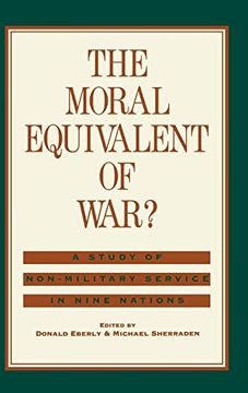 portada The Moral Equivalent of War? A Study of Non-Military Service in Nine Nations (in English)