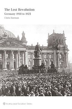 portada The Lost Revolution: Germany 1918 to 1923 (International Socialism) (en Inglés)