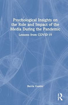 portada Psychological Insights on the Role and Impact of the Media During the Pandemic: Lessons From Covid-19 (Lessons From the Covid-19 Pandemic) (en Inglés)