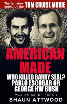 portada American Made: Who Killed Barry Seal? Pablo Escobar or George hw Bush (War on Drugs) (in English)