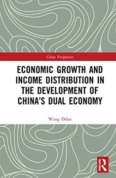portada Economic Growth and Income Distribution in the Development of China’S Dual Economy (China Perspectives) (en Inglés)