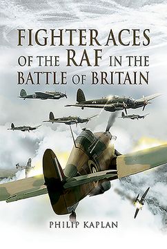 Fighter Aces of the RAF in the Battle of Britain (en Inglés)